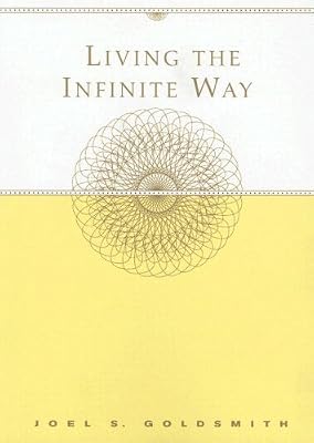 Living the Infinite Way: Life as Oneness with God