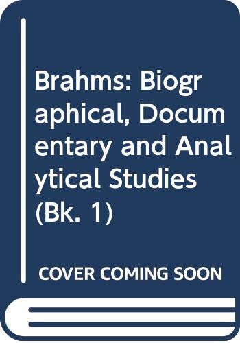 Brahms: Biographical, Documentary and Analytical Studies by Robert Pascall