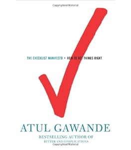 The Checklist Manifesto: How to Get Things Right