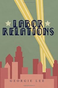 Labor Relations by Georgie Lee