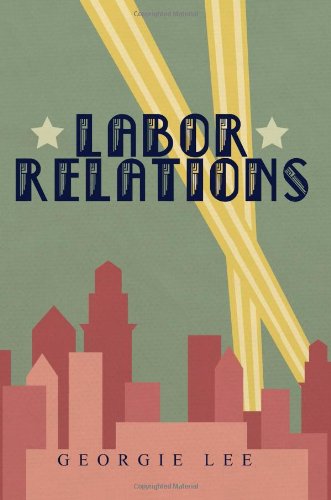 Labor Relations by Georgie Lee