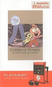 Knuffle Bunny and Other Stories About Families