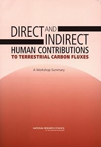 Direct and Indirect Human Contributions to Terrestrial Carbon Fluxes: A Workshop Summary