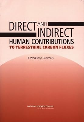 Direct and Indirect Human Contributions to Terrestrial Carbon Fluxes: A Workshop Summary
