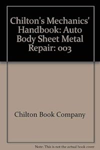 Chilton's Mechanics' Handbook: Auto Body Sheet Metal Repair