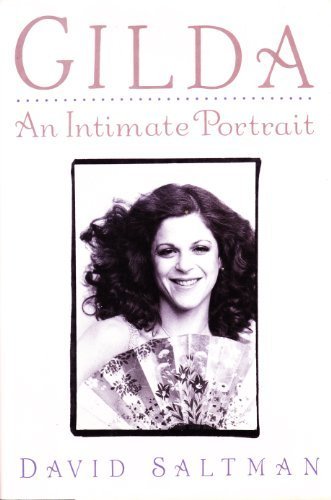 Gilda: An Intimate Portrait by David Saltman