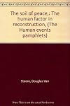The soil of peace, the human factor in reconstruction