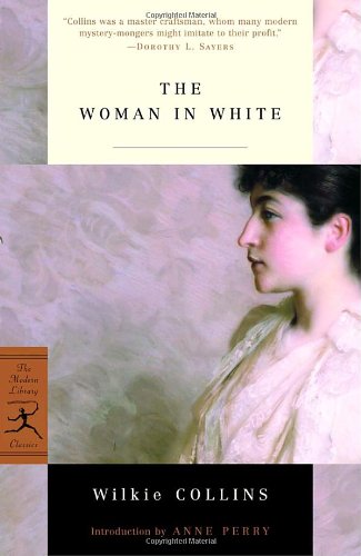 The Woman in White (Modern Library Classics) by Wilkie Collins