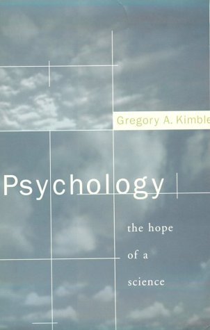 Psychology: The Hope of a Science by Gregory A. Kimble