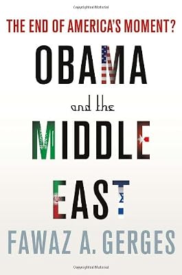 Obama and the Middle East: The End of America's Moment?