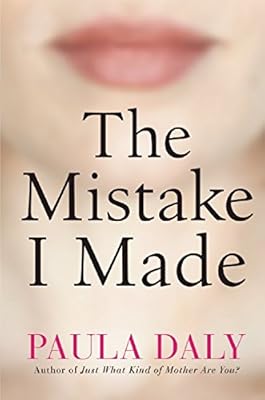 The Mistake I Made: A Novel