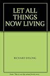 LET ALL THINGS NOW LIVING