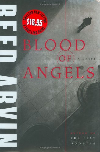 Blood of Angels: A Novel by Reed Arvin