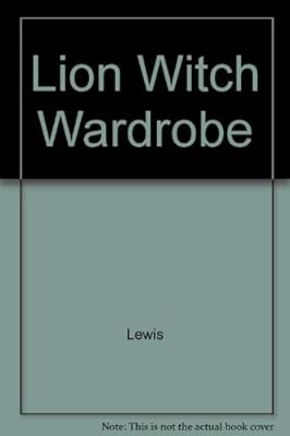 The Lion, the Witch, and the Wardrobe