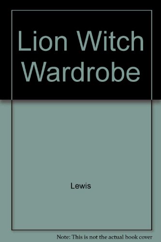 The Lion, the Witch, and the Wardrobe by Lewis