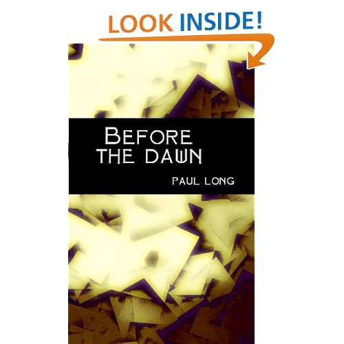 Before the Dawn: Free renderings of the mystic poetry of Hafiz, Rumi, Madame Guyon, Nund Reshi, Lalleshwari, Utpaladeva & Basavanna