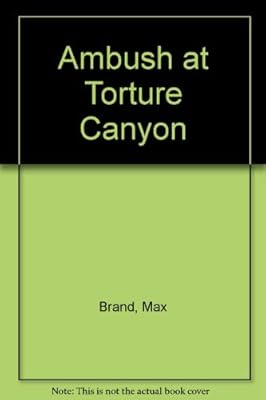 Ambush at Torture Canyon