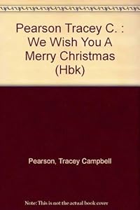 We Wish You a Merry Christmas by Tracey Campbell Pearson