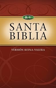 Santa Biblia--Version Reina-Valera: Holy Bible--Reina-Valera Version