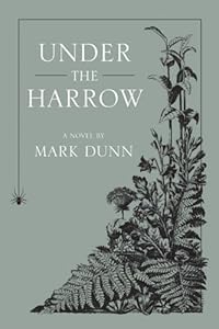 Under the Harrow by Mark Dunn