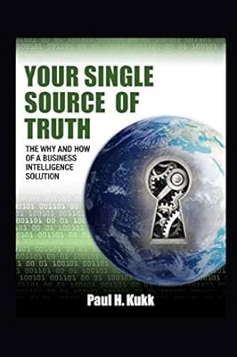 Your Single Source of Truth: The why and how of a Business Intelligence Solution