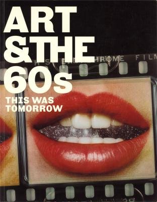 Art & the 60's: This Was Tomorrow