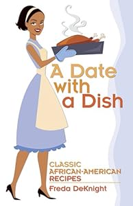 A Date with a Dish: Classic African-American Recipes by Freda DeKnight