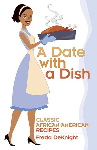 A Date with a Dish: Classic African-American Recipes by Freda DeKnight