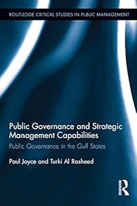 Public Governance and Strategic Management Capabilities: Public Governance in the Gulf States (ISSN)