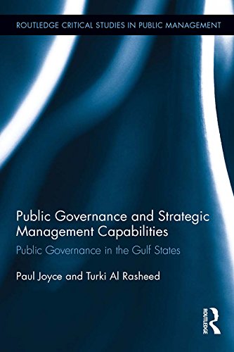 Public Governance and Strategic Management Capabilities: Public Governance in the Gulf States (ISSN) by Paul Joyce