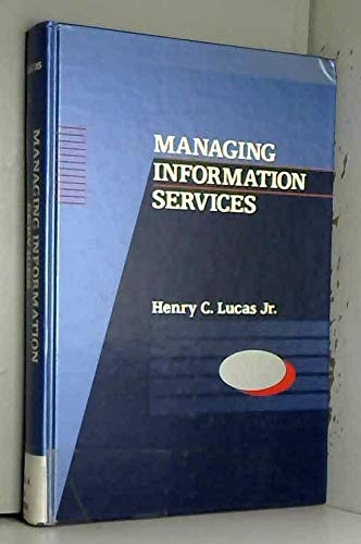 Managing Information Services (The Macmillan Series in Information Systems) by Henry C. Lucas
