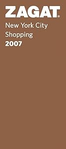 Zagat 2007 New York City Shopping (Zagatsurvey)