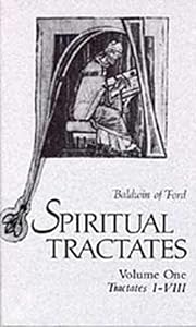 Spiritual Tractates Volumes One and Two (Volume 38) (Cistercian Fathers Series) by Baldwin of Forde