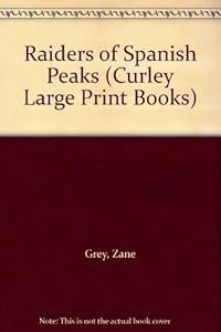 Raiders of Spanish Peaks