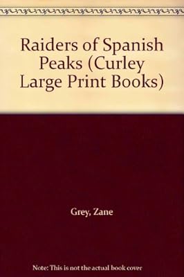 Raiders of Spanish Peaks