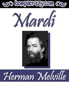 Mardi: And a Voyage Thither (Volumes 1 & 2)