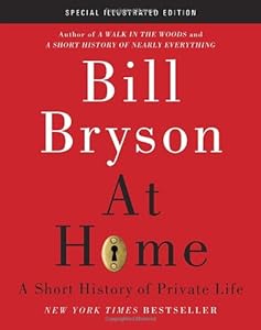 At Home: Special Illustrated Edition: A Short History of Private Life