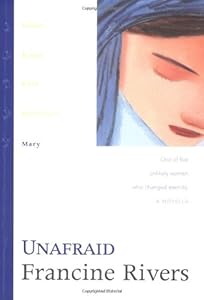 Unafraid: Mary (The Lineage of Grace Series #5)