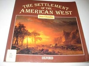 The Settlement of the American West by Joan Chandler
