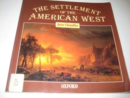 The Settlement of the American West by Joan Chandler