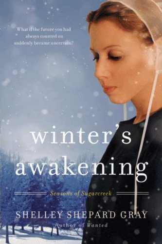 Winter's Awakening: Seasons of Sugarcreek, Book One by Shelley Shepard Gray