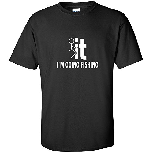 SCREW IT IM GOING FISHING FISHIN HUNTIN dad FATHERS DAY G TEE FUNNY MENS T-SHIRT