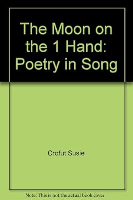 The Moon on the One Hand: Poetry in Song