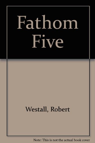 Fathom Five by Robert Westall