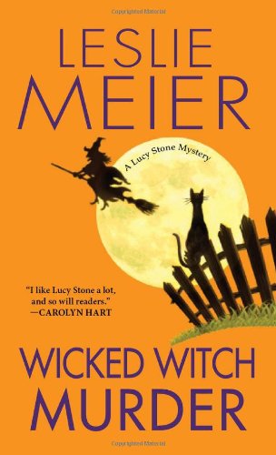 Wicked Witch Murder (Lucy Stone Mysteries) by Leslie Meier
