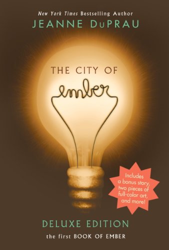The City of Ember Deluxe Edition: The First Book of Ember by Jeanne Duprau