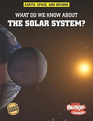 What Do We Know About the Solar System?