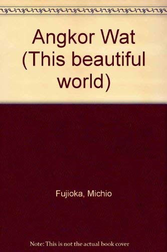 Angkor Wat (This beautiful world, v. 29) by Michio Fujioka
