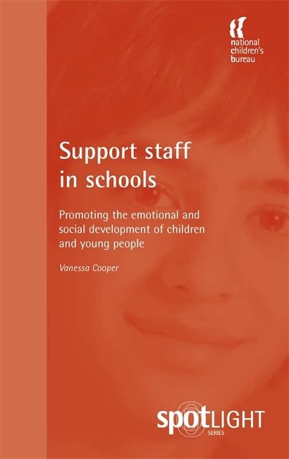 Support Staff in Schools: Promoting the emotional and social development of children and young people by Vanessa Cooper