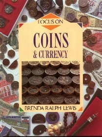 Focus on Coins and Currency (Focus on) by Tony Whieldon